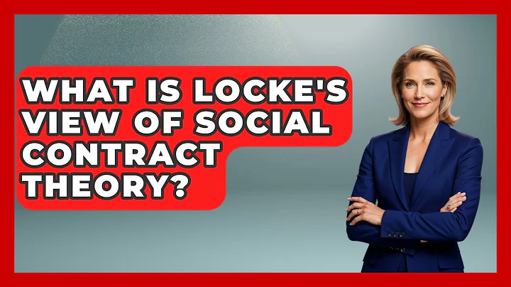 What Is Locke's View Of Social Contract Theory? - The Ethical Compass