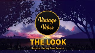 Roxette - The Look (Harvey Ross Remix) Resimi