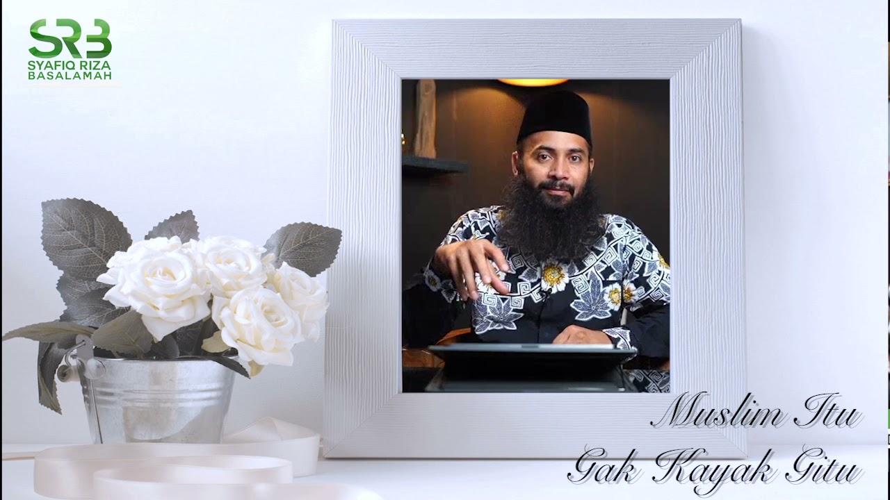 ⁣Muslim Itu Gak Kayak Gitu - Ustadz Dr Syafiq Riza Basalamah MA
