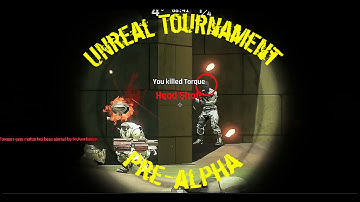 Unreal Tournament:Pre-alpha First Look