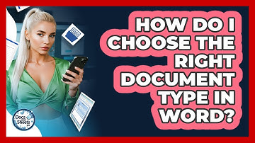 How Do I Choose The Right Document Type In Word? - Docs and Sheets Pro