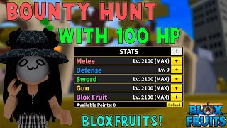 『Bounty Hunt with 100 HP』Bloxfruits l Roblox | Blox fruits update 16 | 25M