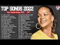 Pop Hits 2022 - Ariana Grande, Maroon 5, Ed Sheeran, Rihanna, Shawn Mendes, Taylor Swift, Dua Lipa