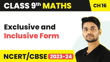 Exclusive and Inclusive Form - Presentation of Data in Tabular Form | Class 9 Maths