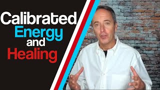 Calibrated Energy Levels and Healing