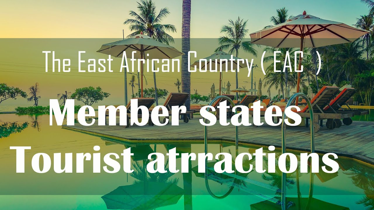 Tourist Attractions in East African Countries