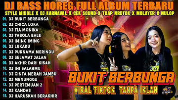Dj Bukit Berbunga Bass Horeg Style Party Full Album Terbaru Viral Karnaval 2025 Kocak 99