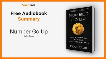 Number Go Up by Zeke Faux: 14 Minute Summary