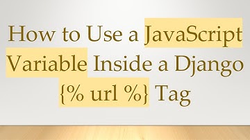How to Use a JavaScript Variable Inside a Django {% url %} Tag