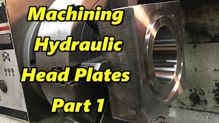 Machining Hydraulic Cylinder Head Plates Part 1