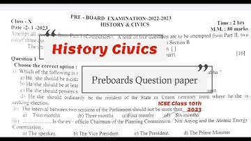 Preboards Question Paper | History Civics | ICSE Class 10th 2023 @MollyB214 @sirtarunrupani