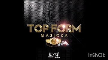 Masicka  -  Top Form (Raw)