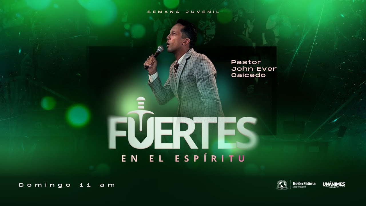 Clausura Semana Juvenil Fuertes en El Espíritu | Pastor John Ever Caicedo | Avivados en El Espíritu