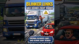 „Blinker links und keiner zieht rüber“