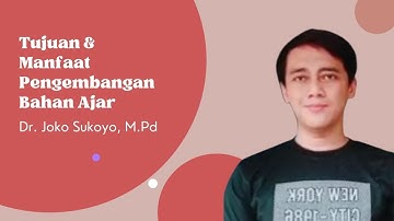 Tujuan dan Manfaat Pengembangan Bahan Ajar