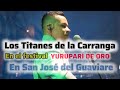 Los Titanes de la Carranga. Festival yuripari de oro. #CarrangaColombiana