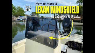 How to make a DIY Lexan windshield for a Carolina Skiff J16