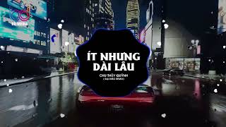 Video thumbnail of "Ít Nhưng Dài Lâu Remix - Chu Thuý Quỳnh (Đại Mèo Remix) Ít Thôi Nhé Không Nhiều Hot Trend TikTok"