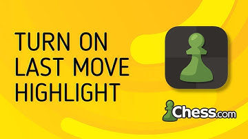 How to Turn On/Off Last Move Highlight on Chess.Com - Full Guide
