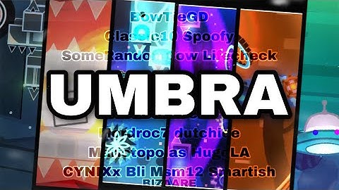 UMBRA megacollab by me, Spoofy, Bizaare, and more | Geometry Dash