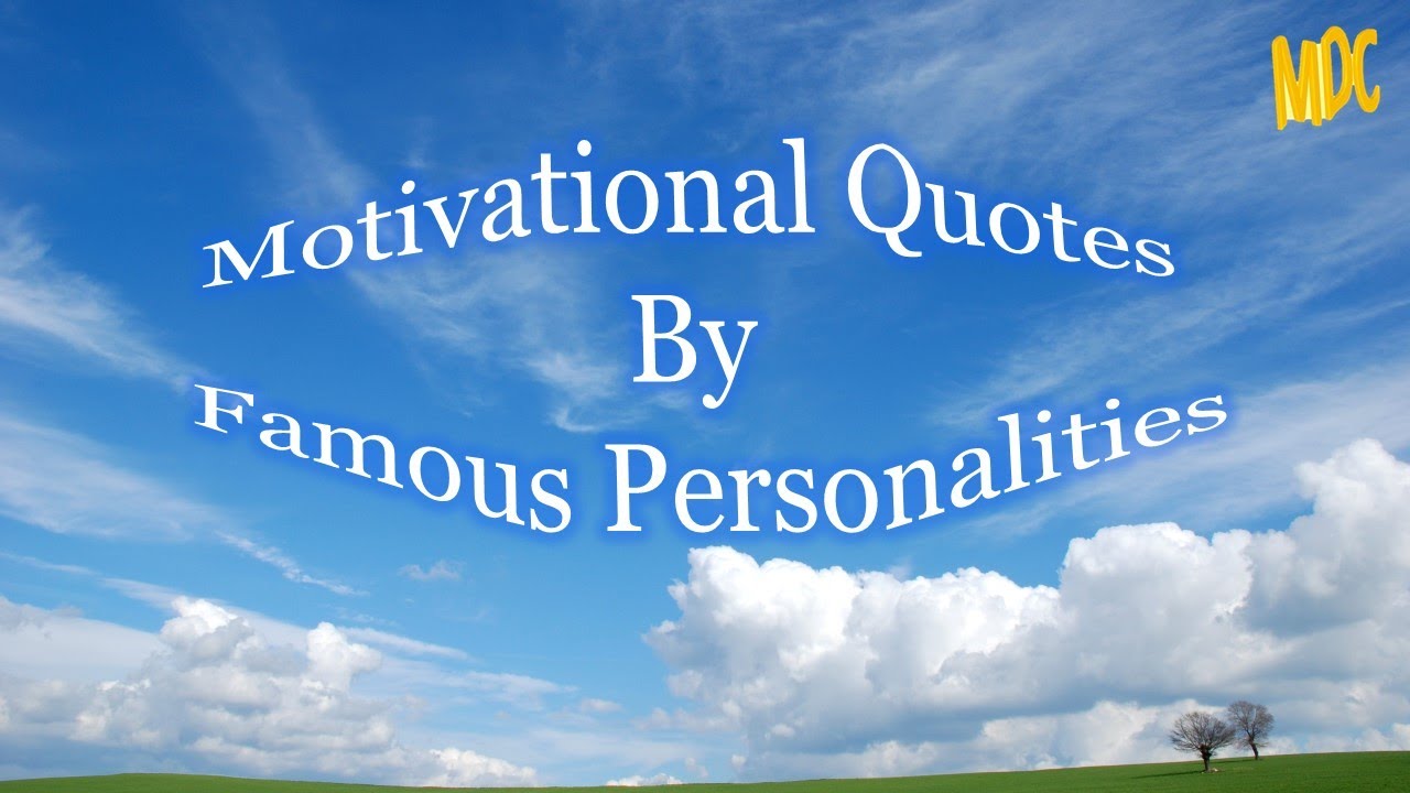 Motivational quotes by famous personalities - YouTube