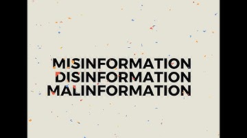 Misinformation, Disinformation and Malinformation explainer introduction