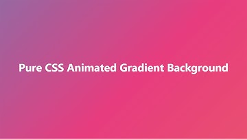 Pure CSS Animated Gradient Background | HTML and CSS Tutorial