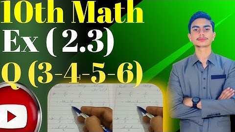 10TH Class Math Science Group Notes Chapter 2,  Exercise 2.3 Questions (3,4,5,6)