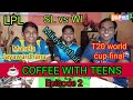 Sl vs wi test series preview kelisara coffee with teens episode  2 mikey arthur resignation  lpl