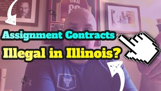 Real Estate Wholesaling | Assignment Contracts Now Illegal In Illinois - What Is Going On Here?