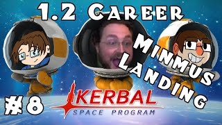 Let's Play: Kerbal Space Program - 1.2 Career Mode! - Ep. 8: Minmus Landing!