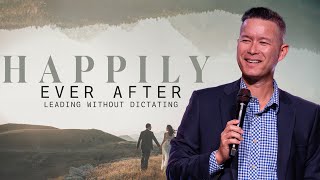 Happily Ever After - Evan Carmichael - Leading Without Dictating