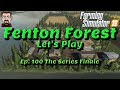  fenton forest lets play  map mod by stevie  ep100 the series finale 