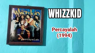 WHIZZKID - PERCAYALAH (CD Quality) 1994