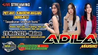 Live Streaming NEW ADILA Acara Sedekah Bumi Dukuh Sambongwangan 28-Mei-2024