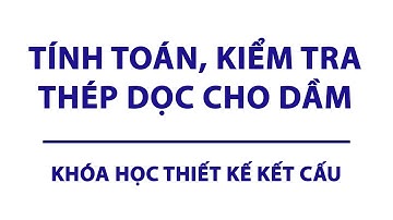 TÍNH TOÁN CỐT THÉP DỌC CHO DẦM | TCVN 5574:2018