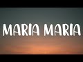 Santana - Maria Maria (Sped Up/Lyrics) | she living the life just like a movie star