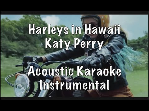 Katy Perry Harleys In Hawaii Acoustic Karaoke Instrumental