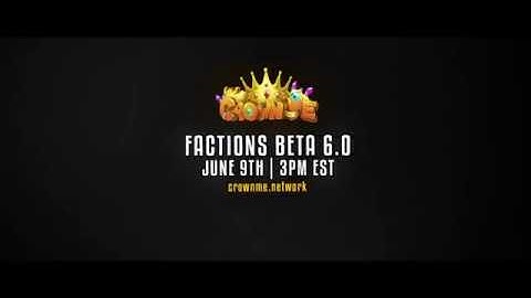 CrownMe Network | Introducing Factions Map 6.0 Beta | Factions Release