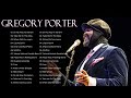 Gregory porter greatest hits  best songs of gregory porter playlist