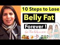 10 Steps to Lose Belly Fat Forever | Most Effective Ways & Tips to get Flat Stomach  | In Hindi