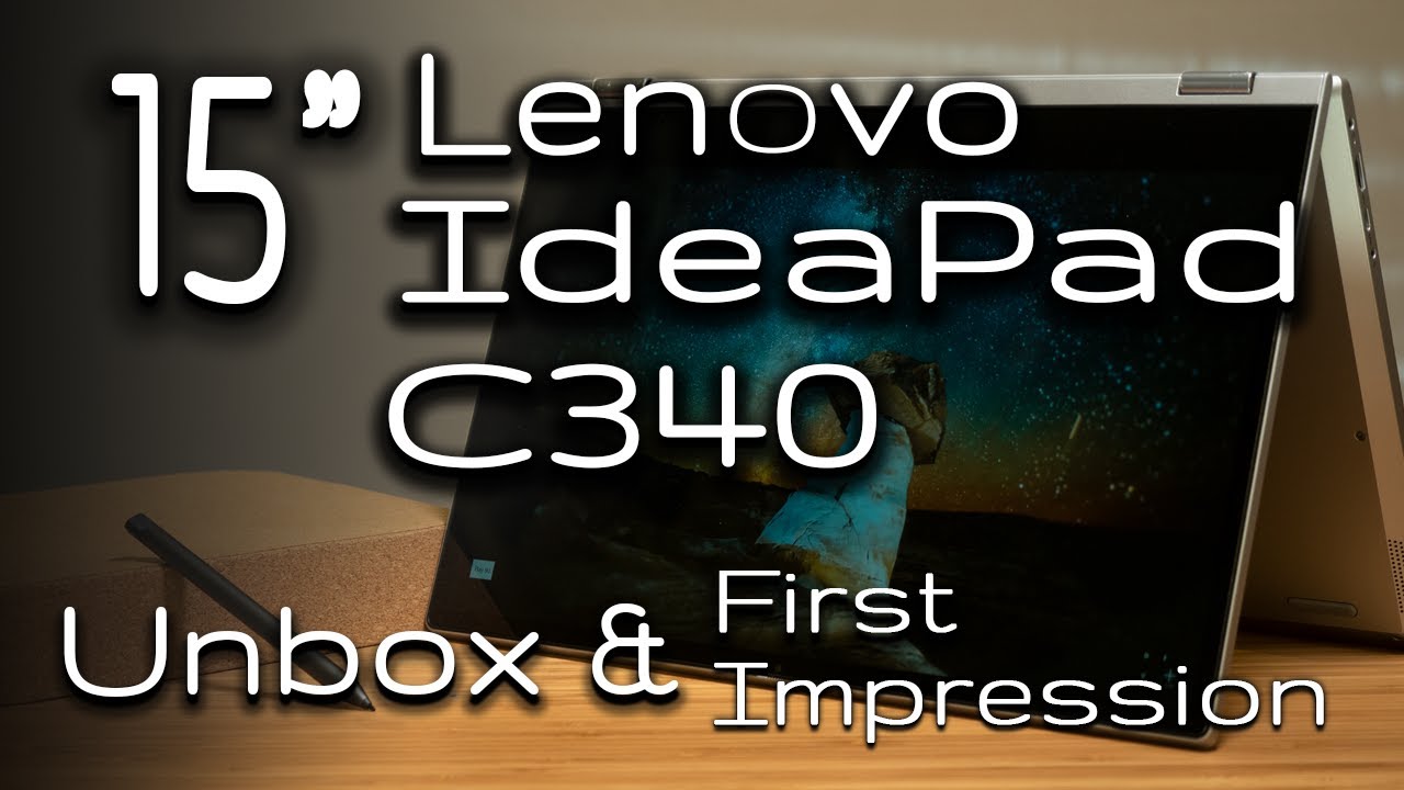 Lenovo 15-inch IdeaPad C340 2-in-1 Unboxing and First Impression