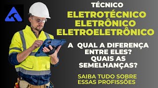 ELETROTÉCNICA, ELETRONICA E ELETROELETRONICA. Quais as diferenças e semelhanças? Qual vale a pena?