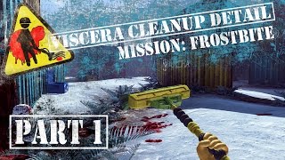 Viscera Cleanup Detail | Mission Frostbite (Part 1)