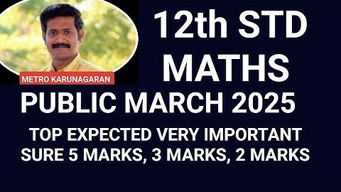 12TH STD MATHS ONLY IMPORTANT 5 MARKS, 3 MARKS, 2 MARKS  MARCH 2025 PUBLIC EXAM SURE EXPECTED SUMS