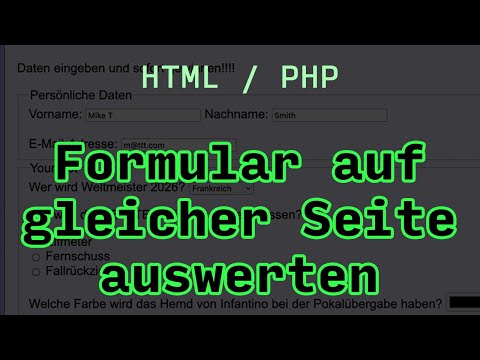 HTML/PHP 1h - HTML-Formular auf der eigenen/gleichen Seite mit PHP auswerten