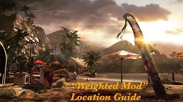 Dead Island: Weighted Mod (LOCATION GUIDE!)