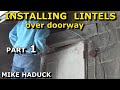 How I install and make lintels (Mike Haduck)