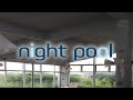 。oOo。.:*:."night pool" diary &ndash; Rave in an Abandoned Pool @ Chiba, JP &epsilon;( &epsilon;&bull;o&bull;)э。oOo。.:*:.