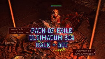 PATH OF EXILE HACK & AUTO BOT & SPEEDHACK & AUTO UBERS & SAFE MODE POE 3.14 ULTIMATUM
